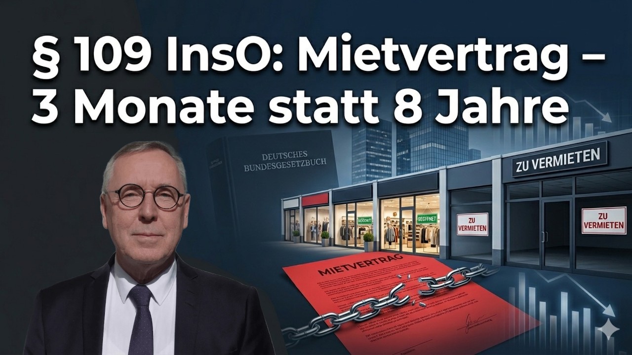 § 109 InsO: Mietvertrag – 3 Monate statt 8 Jahre